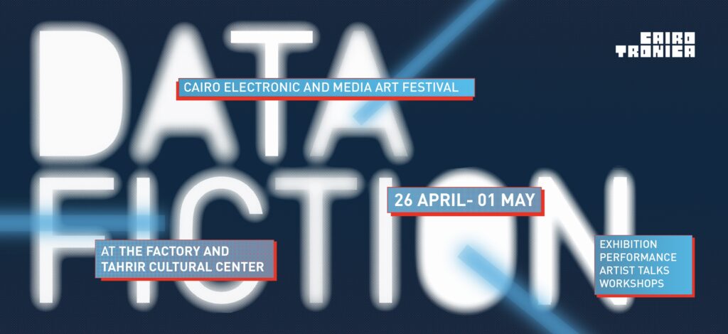 Data Fiction: 3rd Edition of Cairotronica Festival 5 Data Fiction: 3rd Edition of Cairotronica Festival Facebook Page Cover 2 1